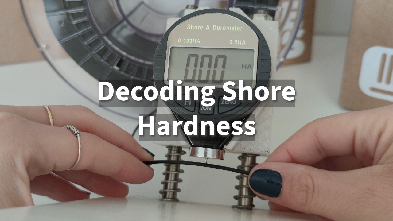 Decoding Shore Hardness Scale For 3D Printing