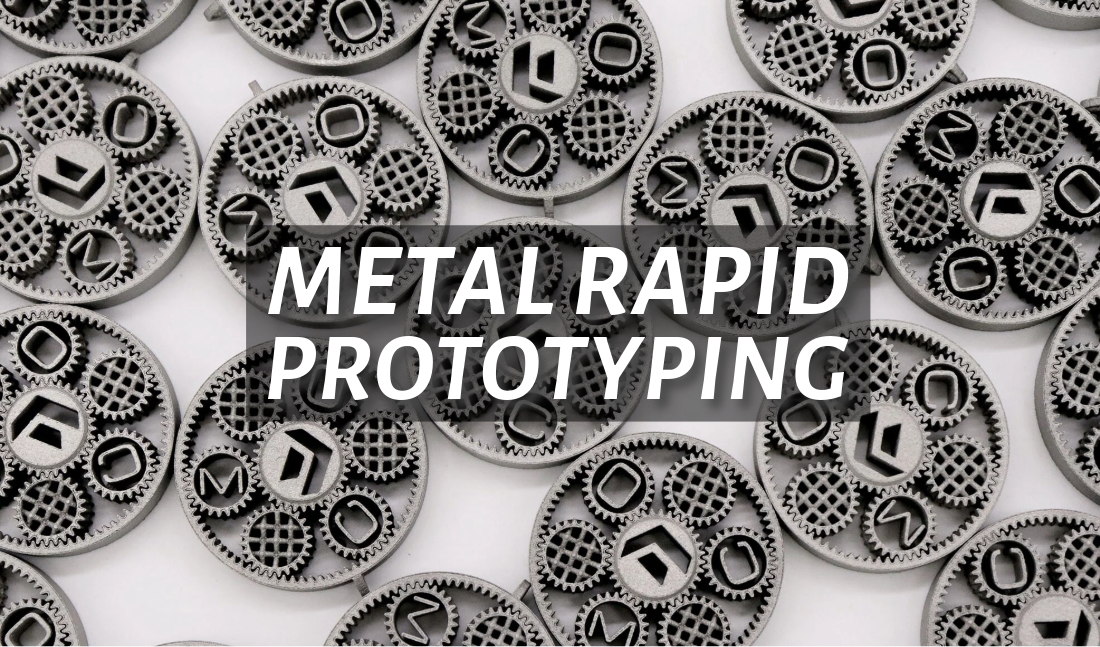 A Guide to Metal Rapid Prototyping